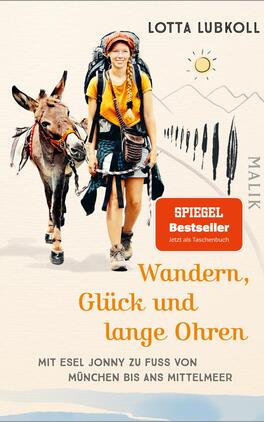 Wandern, Glück und lange Ohren Das Buchcover zeigt eine wandernde Frau mit einem Esel, die den Betrachter anlächelt. Sie trägt ein helles Oberteil und praktische Wanderschuhe. Der Hintergrund ist in sanften, hellen Farben gehalten und präsentiert eine hügelige Landschaft mit zarten Linien, die Berge andeuten. Oben rechts ist die Sonne zu sehen. Der Buchtitel „Wandern, Glück und lange Ohren“ ist prominent in geschwungener, oranger Schrift platziert. Ein rotes Label in der oberen linken Ecke kennzeichnet das Buch als „SPIEGEL Bestseller“.