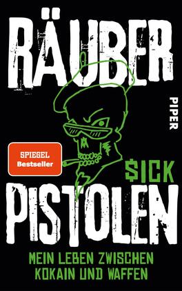 Räuberpistolen Das Buchcover zeigt einen schwarzgrundigen Hintergrund mit den auffällig großen, weißen Buchstaben „RÄUBER“ und „PISTOLEN“, welche in schroffen, graffitiähnlichen Schriftarten gestaltet sind. Unter dem Titel befindet sich der Untertitel „Mein Leben zwischen Kokain und Waffen“ in kleinerer, einfacher Schrift. Im Zentrum ist eine stilisierte Figur mit Sonnenbrille, die eine berüchtigte Ausstrahlung hat und eine Zigarette im Mundwinkel hält. Der Name „$ick“ ist in leuchtendem Grün hervorgehoben, was eine edgy Atmosphäre erzeugt.