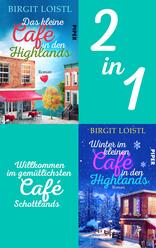 Bundle: Das kleine Cafe in den Highlands | Winter im kleinen Cafe in den Highlands