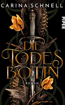 Die Todesbotin Das Buchcover zeigt einen düsteren, mystischen Hintergrund in Schwarz. Im Mittelpunkt steht ein elegantes, verziertes Schwert, umgeben von zerfallenden Pflanzen und stilisierten Blumen in einem leuchtenden Gelb. Der Titel „Die Todesbotin“ ist in goldenen, geschwungenen Buchstaben gestaltet und vermittelt eine atmosphärische, dramatische Stimmung. Der Name der Autorin, Carina Schnell, erscheint oberhalb in klaren, deutlichen Buchstaben. Das Cover strahlt eine geheimnisvolle und fesselnde Energie aus.