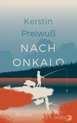 Nach Onkalo Das Buchcover zeigt eine ruhige Naturszene mit einem Angler, der an einem Gewässer steht. Der Angler ist in einer hellen Kleidung dargestellt, umgeben von einer Hund, der ihm zur Seite steht. Die Farbpalette umfasst sanfte Blau- und Orangetöne, die eine harmonische Atmosphäre schaffen. Der Titel „NACH ONKALO“ ist prominent in großen, weißen Buchstaben platziert, während der Name der Autorin „Kerstin Preiwuß“ in einem helleren Blau darüber steht. Unten rechts ist der Hinweis „Roman“ zu sehen.