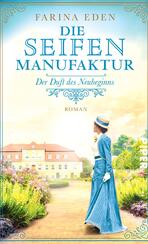 Die Seifenmanufaktur – Der Duft des Neubeginns