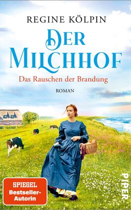 Der Milchhof – Das Rauschen der Brandung Das Buchcover zeigt eine junge Frau in einem historischen blauen Kleid, die auf einer grünen Wiese steht, umgeben von Kühen und Blick auf ein Bauernhaus. Der Hintergrund ist ein strahlend blauer Himmel mit sanften Wolken. Der Titel „Der MILCHHOF“ ist in großen, geschwungenen, blauen Buchstaben oben platziert, darunter steht „Das Rauschen der Brandung“ in kleinerer Schrift. Der Hinweis „SPIEGEL-Bestseller-Autorin“ ist in rotem Kästchen in der unteren linken Ecke hervorgehoben.