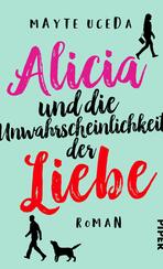 Alicia und die Unwahrscheinlichkeit der Liebe