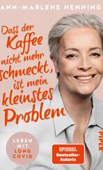 Dass der Kaffee nicht mehr schmeckt, ist mein kleinstes Problem