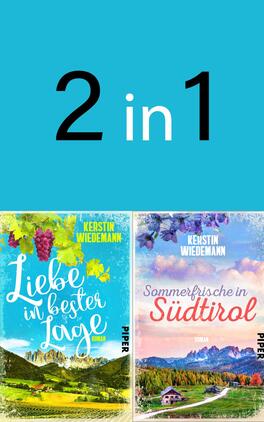 Bundle: Südtiroler Herzen Das Buchcover zeigt im oberen Bereich eine kräftige, türkisfarbene Fläche mit der großen, schwarzen Schrift „2 in 1“. Darunter sind zwei Buchcover nebeneinander angeordnet. Auf der linken Seite ist „Liebe in bester Lage“ von Kerstin Wiedemann in geschwungener, weißer Schrift, umrahmt von grünem Blattwerk und Trauben. Die rechte Seite zeigt „Sommerfrische in Südtirol“, ebenfalls von Kerstin Wiedemann, mit roten Buchstaben vor einer malerischen Landschaft aus Bergen und Wiesen.