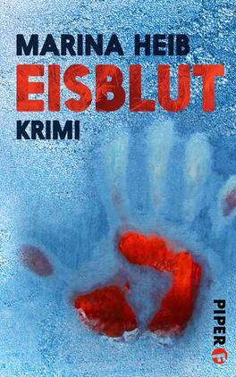 Eisblut Das Buchcover zeigt eine kühle, eisige Textur in verschiedenen Blautönen. Im Vordergrund ist eine blutrote Handabdruck zu sehen, der einen starken Kontrast zu dem Hintergrund bildet. Der Titel „EISBLUT“ ist in kräftigem Rot platziert, während der Autorennamen „MARINA HEIB“ in schwarzer Schrift darüber steht. Das Wort „KRIMI“ befindet sich in einer kleineren, schwarzen Schriftart unter dem Titel. Die Gesamtatmosphäre vermittelt Spannung und Dramatik.