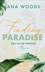 Finding Paradise – Weil ich dir vertraue 