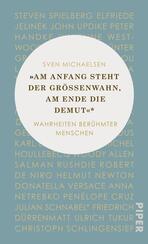 „Am Anfang steht der Größenwahn, am Ende die Demut“