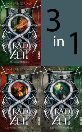 Bundle: Das Rad der Zeit 13, 14 und 0 Das Buchcover zeigt drei Buchumschläge der Reihe „Das Rad der Zeit“ von Robert Jordan, die übereinander angeordnet sind. Der obere Umschlag in Rot und Schwarz zeigt den Titel „Mitternachtsstürme“ und eine Drachenillustration. Die beiden unteren Umschläge sind in Grün und Blau gehalten, mit den Titeln „Das Vermächtnis des Lichts“ und „Der Ruf des Frühlings“. Ein großes, graues „3 in 1“ sitzt auf der rechten Seite. Die Schrift ist klar und prägnant, vermittelt eine epische Atmosphäre.