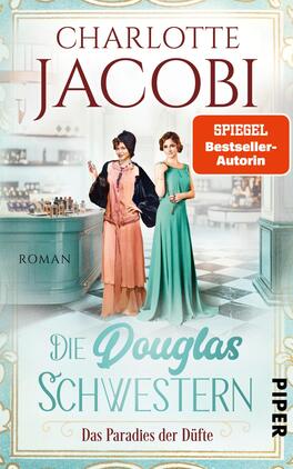 Die Douglas-Schwestern – Das Paradies der Düfte Das Buchcover zeigt zwei Frauen in eleganter, historischer Kleidung in einem Raum, der an eine Parfümerie erinnert. Die Frau links trägt ein schwarzes Kleid mit einem rosa Überwurf, während die Frau rechts in einem grünen Kleid abgebildet ist. Im Hintergrund sind Regale mit Parfümflaschen sichtbar. Über dem Bild steht in gedämpften Farben der Titel „Die Douglas Schwestern“ in einer verschnörkelten Schrift, gefolgt von dem Zusatz „Das Paradies der Düfte“. Oben links ist der Name der Autorin „Charlotte Jacobi“ in größerer, auffälliger Schrift platziert. Ein orangefarbener Aufkleber weist auf die Auszeichnung als „SPIEGEL-Bestseller-Autorin“ hin.