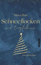 Mata Hari – Schneeflocken sind Engelsküsse