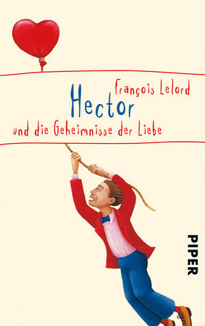 Hector und die Geheimnisse der Liebe (Hectors Abenteuer 3)