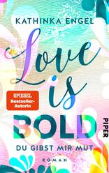 Love is Bold – Du gibst mir Mut