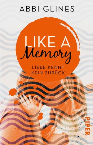 Like a Memory – Liebe kennt kein Zurück (Sea Breeze Meets Rosemary Beach  1)