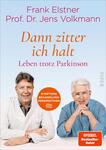 „Dann zitter ich halt“ – Leben trotz Parkinson