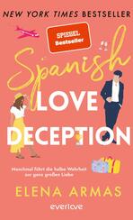 Spanish Love Deception – Manchmal führt die halbe Wahrheit zur ganz großen Liebe