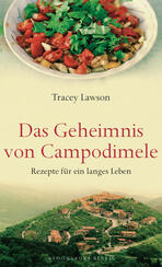 Das Geheimnis von Campodimele: Rezepte für ein langes Leben