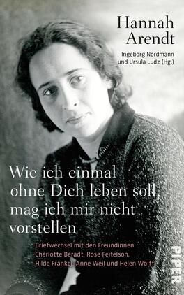 Wie ich einmal ohne Dich leben soll, mag ich mir nicht vorstellen Das Buchcover zeigt ein schwarz-weißes Porträt von Hannah Arendt, das ihren nachdenklichen und einfühlsamen Ausdruck einfängt. Der Hintergrund ist schlicht und neutral, was die Intensität des Gesichts betont. Der Titel „Wie ich einmal ohne Dich leben soll, mag ich mir nicht vorstellen“ ist in weißer Schrift am unteren Rand des Covers platziert. Darüber steht der Name der Herausgeberinnen Ingeborg Nordmann und Ursula Ludz. Das Cover vermittelt eine melancholische Atmosphäre und spiegelt die Themen von Freundschaft und Verlust wider.