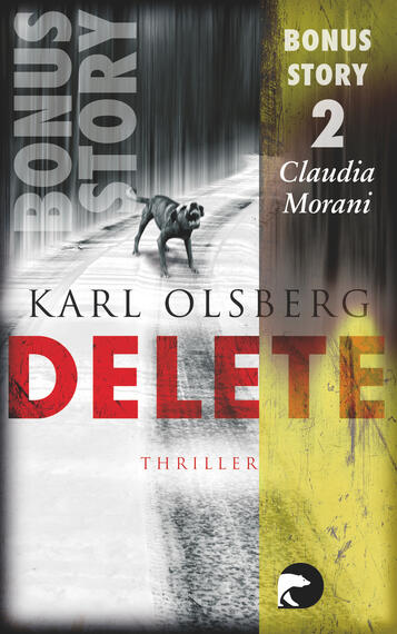 Das Buchcover zeigt einen düsteren, schneebedeckten Weg, auf dem ein Hund läuft. Der Titel „DELETE“ ist in großen, roten Buchstaben prominent platziert, während der Autor „KARL OLSBERG“ darunter in etwas kleinerer Schrift steht. Links oben ist der Text „BONUS STORY“ und die Zahl „2“ in weißen und grauen Buchstaben zu sehen. Die Atmosphäre wirkt gespannt und geheimnisvoll, mit einer überwiegenden Farbpalette aus Grautönen und einem hellen gelben Streifen an der rechten Seite.