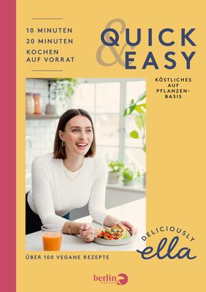 Deliciously Ella. Quick & Easy