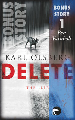 Delete - Bonus-Story 1 Das Buchcover zeigt eine düstere, winterliche Straße mit einem Hund, der im Vordergrund steht. Die Farbgestaltung ist in Grautönen gehalten, während der Titel „DELETE“ in kräftigem Rot hervorsticht. Oben links befindet sich der Text „BONUS STORY“ in Weiß, gefolgt von der Zahl „1“ und dem Namen „Ben Varnholt“ in einer schlichten Schriftart. Der Untertitel „THRILLER“ ist am unteren Rand platziert. Die gesamte Atmosphäre ist geheimnisvoll und spannungsgeladen.