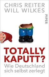 Totally kaputt?