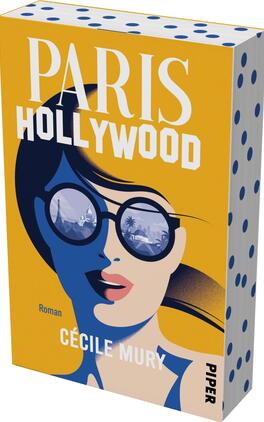 Paris Hollywood Das Buchcover zeigt ein stilisiertes Frauenporträt in kräftigen Blau- und Gelbtönen vor orangegelbem Hintergrund. Die große runde Sonnenbrille reflektiert Pariser und kalifornische Motive wie Eiffelturm, Palmen und Skyline. Oben dominiert in weißen Großbuchstaben das Wort „PARIS“, darunter in blockiger, schmaler Großschrift „HOLLYWOOD“. Unten steht der Autorenname „CÉCILE MURY“ in Weiß; klein die Genrebezeichnung „Roman“. Der Stil ist retro-glamourös, kontrastreich.