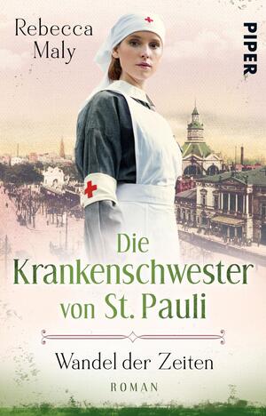 Die Krankenschwester von St. Pauli – Wandel der Zeiten (Die St. Pauli-Saga 2)