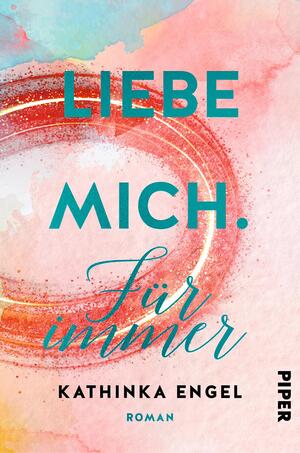 Liebe mich. Für immer (Finde-mich-Reihe 3)