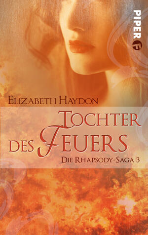 Tochter des Feuers (Die Rhapsody-Saga 3)