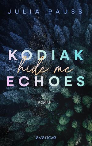 Kodiak Echoes – Hide Me (Secrets of Alaska 1)