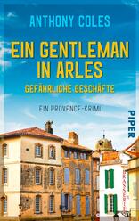 Ein Gentleman in Arles – Gefährliche Geschäfte