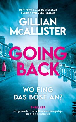 Going Back – Wo fing das Böse an? Das Buchcover zeigt eine gespaltene Szenerie in Blau- und Grautönen, die eine unheimliche Atmosphäre vermittelt. Auf der linken Seite ist eine Person in einem pinken Mantel zu sehen, die vor einem Wohnhaus steht. Der Titel „GOING BACK“ ist in großen, pinken Buchstaben prominent platziert. Darunter steht in weißer Schrift der Untertitel „WO FING DAS BÖSE AN?“ Der Name der Autorin, „Gillian McAllister“, ist oben in weißen, klaren Buchstaben abgebildet. Das Cover vermittelt Spannung und Geheimnis und spricht Liebhaber von Thrillern an.