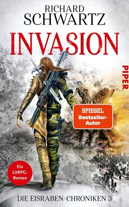 Invasion Das Buchcover zeigt eine dynamische Szene mit einer weiblichen Figur, die von hinten zu sehen ist. Sie trägt eine grüne Weste und hält ein Gewehr, während sie in eine futuristische Landschaft blickt. Die Farbpalette besteht aus dunklen Tönen mit kräftigen roten Akzenten. Der Titel „INVASION“ und der Autor Richard Schwartz sind in markanten, großen Buchstaben platziert. Oben rechts befindet sich ein Hinweis auf den „Spiegel Bestseller-Autor“ in orangefarbener Box. Unten links ist der Hinweis „Ein LitRPG-Roman“ in einem roten Kreis.
