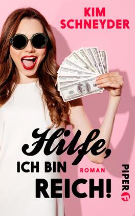Hilfe, ich bin reich! Das Buchcover zeigt eine junge Frau mit langen, braunen Haaren und einer weißen blauen Bluse. Sie trägt große, schwarze Sonnenbrillen und lächelt fröhlich, während sie einen Stapel Geldscheine in der rechten Hand hält. Der Hintergrund ist in einem kräftigen Pink gehalten. Der Titel „Hilfe, ich bin reich!“ ist auffällig in einer geschwungenen, schwarzen Schrift platziert. Darunter steht in kleinerer Schrift „Roman“. Oben wird der Autorennamen „Kim Schneyder“ in Rot angezeigt.