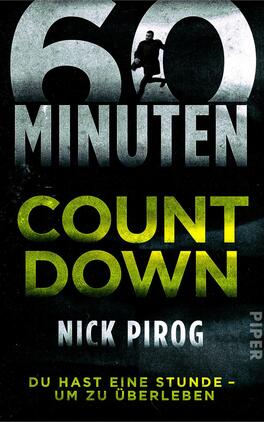 60 Minuten – Countdown Das Buchcover zeigt im oberen Bereich die großen, silbernen Schriftzüge „60 MINUTEN“ auf schwarzem Hintergrund. Darunter steht in auffälligem Gelb das Wort „COUNT DOWN“, das durch eine dynamische, fette Typografie hervorsticht. Am unteren Rand steht der Name des Autors „NICK PIROG“ in schlichter weißer Schrift. Im Hintergrund ist eine schemenhafte Figur zu erkennen, die etwas Bedrohliches ausstrahlt, was die spannungsgeladene Atmosphäre des Covers unterstreicht. Unterhalb des Titels befindet sich der Hinweis „DU HAST EINE STUNDE – UM ZU ÜBERLEBEN“.