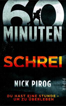 60 Minuten – Schrei Das Buchcover zeigt den Titel „60 MINUTEN“ in großen, grauen Buchstaben, während der Untertitel „SCHREI“ in auffälligem Orange darunter steht. Im Hintergrund ist eine dunkle Silhouette einer Person zu sehen, die sich bedrohlich in eine Richtung lehnt, und die Farben verlaufen von Schwarz zu Grau und Orange. Der Autorennamen „NICK PIROG“ befindet sich am unteren Rand des Covers in Weiß. Unter dem Namen ist der Satz „DU HAST EINE STUNDE – UM ZU ÜBERLEBEN“ in kleinerer Schriftgröße platziert, was eine spannende und bedrohliche Atmosphäre erzeugt.