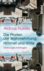 Die Pforten der Wahrnehmung • Himmel und Hölle