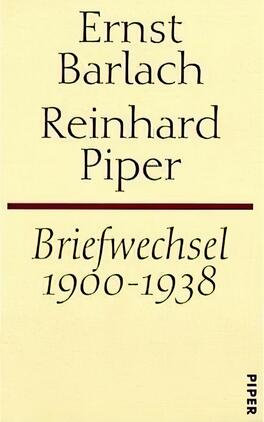 Briefwechsel 1900-1938 Das Buchcover zeigt einen cremefarbenen Hintergrund. Oben ist in klarer, eleganter Schrift der Name „Ernst Barlach“ und darunter „Reinhard Piper“ in etwas kleinerer Schriftgröße platziert. Eine dünne, horizontale, rote Linie trennt den oberen Bereich vom Titel. In einer leicht geschwungenen, schwarzen Schrift steht der Titel „Briefwechsel 1900-1938“ in der Mitte. Unten rechts befindet sich das Wort „PIPER“ in einer schlichten, serifenlosen Schrift. Die gesamte Gestaltung vermittelt eine schlichte, aber elegante Atmosphäre.