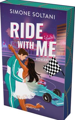Ride with me – Die Rennstrecke ist sein Leben, bis sie ihn aus der Spur bringt Das Buchcover zeigt ein romantisches Szenario vor einem Rennsport-Hintergrund. Die Hauptfiguren, ein junger Mann in einem türkisfarbenen Rennoverall und eine Frau in einem weißen Kleid, tanzen leidenschaftlich miteinander. Der Titel „RIDE WITH ME“ ist in großen, weißen Buchstaben deutlich abgebildet, darunter steht in kleinerer Schrift „ROMAN“. Der Hintergrund ist in lila und pink gehalten, mit stilisierten Gebäuden und einem Racing-Flaggenmotiv, was eine dynamische und aufregende Atmosphäre vermittelt. Der Autorename, Simone Soltani, ist oben auf dem Cover platziert.