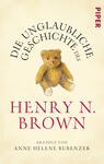 Die unglaubliche Geschichte des Henry N. Brown