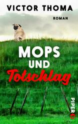 Mops und Totschlag