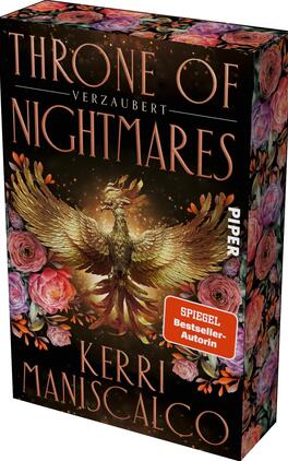 Throne of Nightmares – Verzaubert Das Buchcover zeigt einen schwarzen Hintergrund mit einem prächtigen goldkupfernen Phönix in Flugpose, flankiert von rosa und roten Rosen. Der Titel „THRONE OF NIGHTMARES“ steht oben in großen, serifenbetonten Großbuchstaben in kupfermetallischer Optik, darunter klein „verzaubert“. Autorin „Kerri Maniscalco“ erscheint unten in gleicher Schrift. Ein orangefarbener Aufkleber-Button trägt den Text „SPIEGEL Bestseller-Autorin“. Stimmung: dunkel, mystisch, opulent.