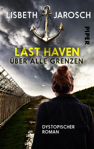 Last Haven – Über alle Grenzen (Last Haven 3)