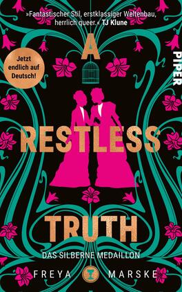 A Restless Truth Das Buchcover zeigt einen dunklen Hintergrund, der mit leuchtenden, floralen Mustern in Pink und Türkis verziert ist. In der Mitte sind zwei stilisierte Figuren, eine in Blau und die andere in Pink, abgebildet, die sich gegenüberstehen. Über den Figuren schwebt ein Käfig. Der Titel „A RESTLESS TRUTH“ ist in goldenen Buchstaben hervorgehoben, und darunter steht „DAS SILBERNE MEDAILLON“. In der oberen linken Ecke befindet sich ein runder Button mit dem Text „Jetzt endlich auf Deutsch!“. Der Autor, Freya Marske, ist im unteren Bereich des Covers erwähnt.