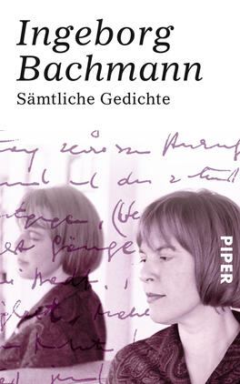 Sämtliche Gedichte Das Buchcover zeigt ein aufeinander abgestimmtes Farbdesign in sanften Violett- und Grautönen. In der oberen Hälfte ist der Name „Ingeborg Bachmann“ in klarer, schwarzer Schrift platziert. Darunter steht der Titel „ Sämtliche Gedichte“ in kleinerer Schrift. Im Hintergrund sind handschriftliche Notizen angedeutet, die eine künstlerische Atmosphäre vermitteln. Das Cover zeigt zudem das Porträt von Ingeborg Bachmann in Profilsicht, das eine nachdenkliche Stimmung erzeugt. Am unteren Rand ist das Verlagslogo „PIPER“ zu sehen.