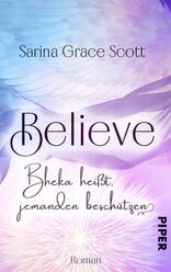 BELIEVE - Bheka heißt, jemanden beschützen