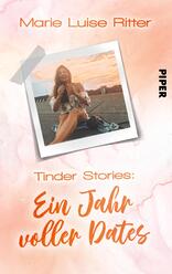 Tinder Stories: Ein Jahr voller Dates