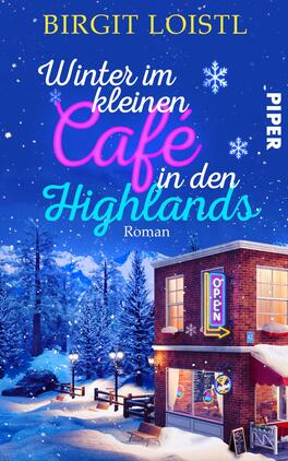 Winter im kleinen Cafe in den Highlands Das Buchcover zeigt eine winterliche Szene mit einem kleinen, einladenden Café in einer schneebedeckten Landschaft der Highlands. Der Himmel ist tiefblau und mit schneebedeckten Tannen gesäumt. Der Titel „Winter im kleinen Café in den Highlands“ ist prominent in einem kontrastierenden Weiß und Pink sowie Türkis gestaltet. Die Typografie wirkt verspielt und einladend. Eine leuchtende „OPEN“-Schilder ist an der Fensterfront zu sehen, was eine warme, freundliche Atmosphäre vermittelt. Am oberen Rand steht der Name der Autorin, Birgit Loistl.